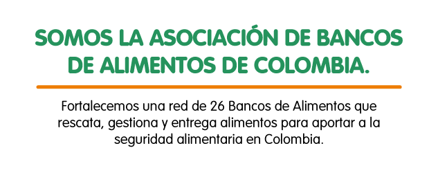 Fortalecemos-una-red-de-26-Bancos-de-Alimentos-que-rescata,-gestiona-y-entrega-alimentos-para-aportar-a-la-seguridad-alimentaria-en-Colombia-vertical