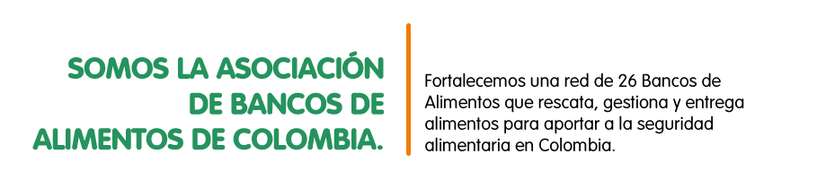 Fortalecemos-una-red-de-26-Bancos-de-Alimentos-que-rescata,-gestiona-y-entrega-alimentos-para-aportar-a-la-seguridad-alimentaria-en-Colombia